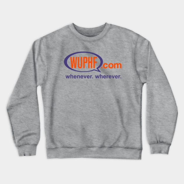 WUPHF Crewneck Sweatshirt by MoustacheRoboto